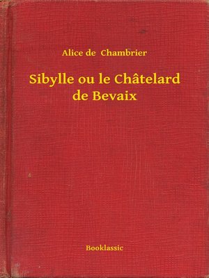 cover image of Sibylle ou le Châtelard de Bevaix